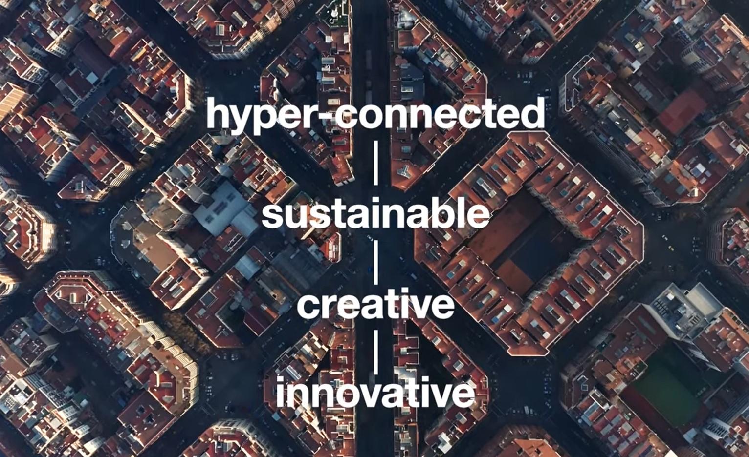 Hyoer-connected, sustainable, creative and innovative Barcelona